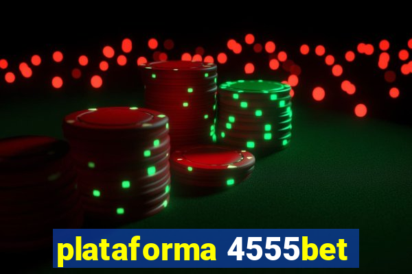 plataforma 4555bet